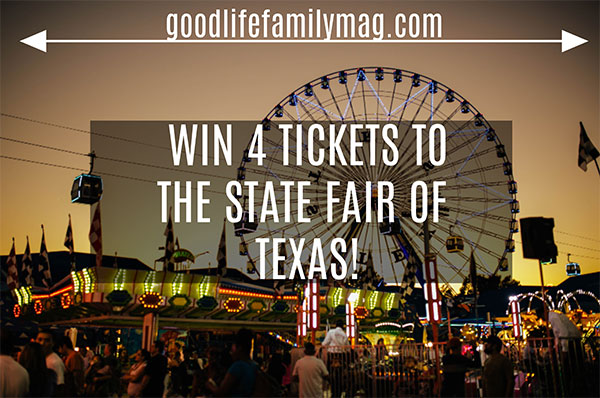 Win 4 tickets to The State Fair of Texas 2018! - Good Life Family Magazine